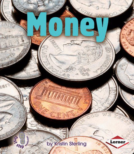 Cover for Kristin Sterling · Money (First Step Nonfiction) (Pocketbok) (2008)