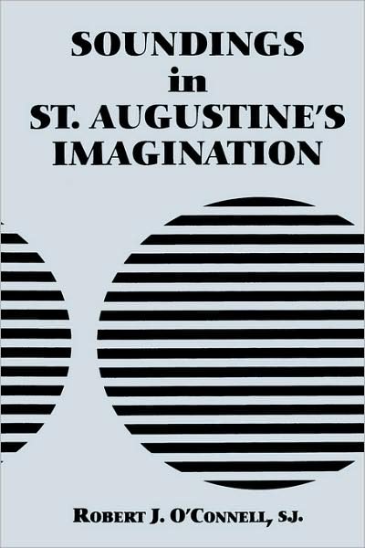 Cover for Robert J. O'Connell · Soundings in St. Augustine's Imagination (Paperback Bog) (1993)
