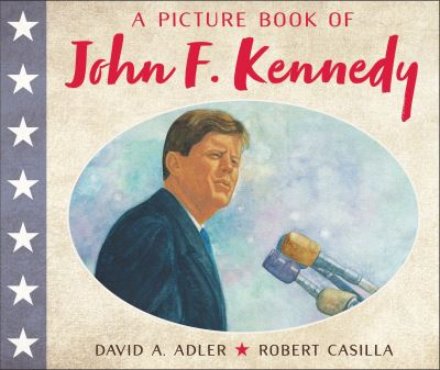 Cover for David A. Adler · A Picture Book of John F. Kennedy - Picture Book Biography (Paperback Book) (2018)