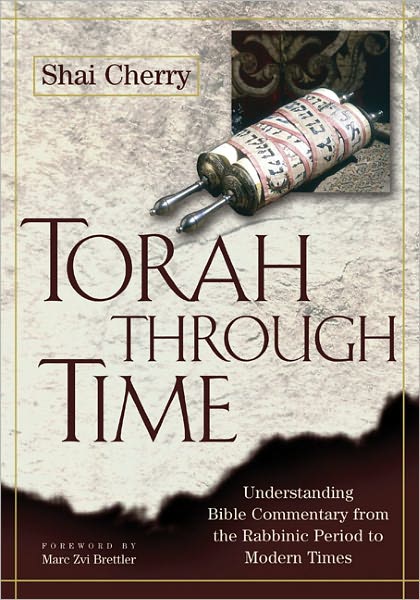 Cover for Shai Cherry · Torah Through Time: Understanding Bible Commentary from the Rabbinic Period to Modern Times (Taschenbuch) (2007)