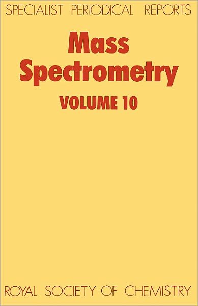Cover for Royal Society of Chemistry · Mass Spectrometry: Volume 10 - Specialist Periodical Reports (Inbunden Bok) (1989)