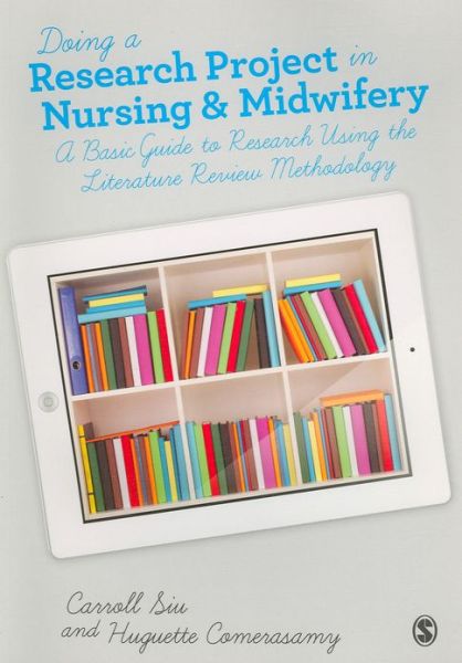 Cover for Carroll Siu · Doing a Research Project in Nursing and Midwifery: A Basic Guide to Research Using the Literature Review Methodology (Paperback Book) (2013)