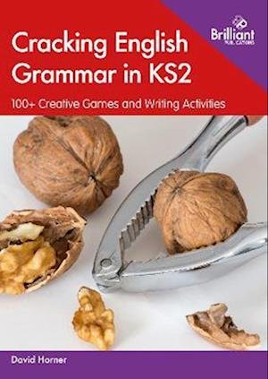 Cover for David Horner · Cracking English Grammar in KS2: 100+ Creative Games and Writing Activities (Paperback Book) (2022)