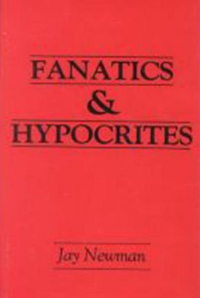 Cover for Jay Newman · Fanatics and Hypocrites (Inbunden Bok) (1986)