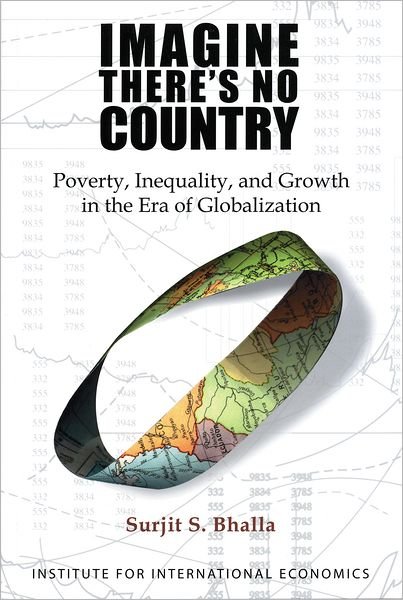 Cover for Surjit Bhalla · Imagine There's No Country – Poverty, Inequality, and Growth in the Era of Globalization (Paperback Book) (2002)