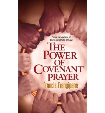 Cover for Francis Frangipane · The Power of Covenant Prayer: Divine Antidote (Pocketbok) (1999)