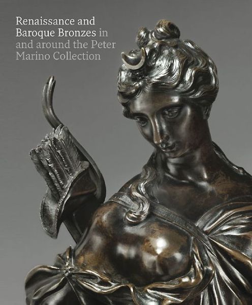 Cover for Genevieve Bresc-bautier · Renaissance and Baroque Bronzes: In and Around the Peter Marino Collection (Paperback Book) (2014)