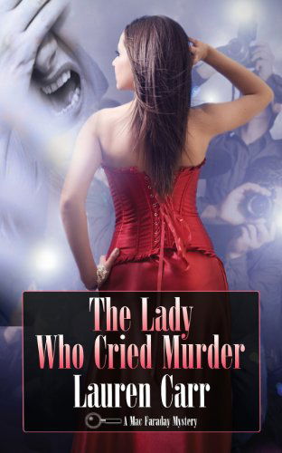 Cover for Lauren Carr · The Lady Who Cried Murder: a Mac Faraday Mystery (Taschenbuch) (2013)