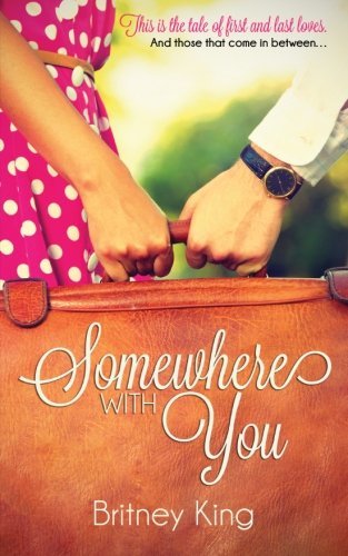 Cover for Britney King · Somewhere With You - With You (Paperback Bog) (2014)