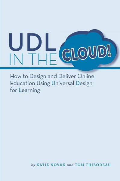 Cover for Katie Novak · UDL in the Cloud!: How to Design and Deliver Online Education Using Universal Design for Learning (Pocketbok) (2015)