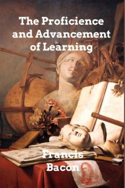 Cover for Francis Bacon · The Proficience and Advancement of Learning (Paperback Book) (2021)