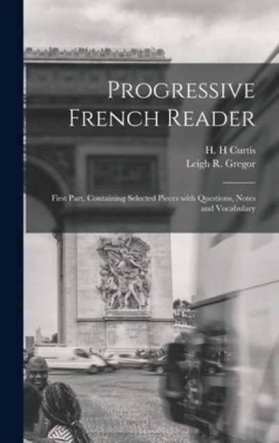 Cover for H H Curtis · Progressive French Reader [microform] (Hardcover Book) (2021)
