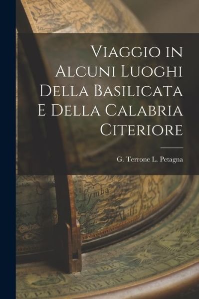 Cover for G. Terrone L. Petagna · Viaggio in Alcuni Luoghi Della Basilicata e Della Calabria Citeriore (Book) (2022)