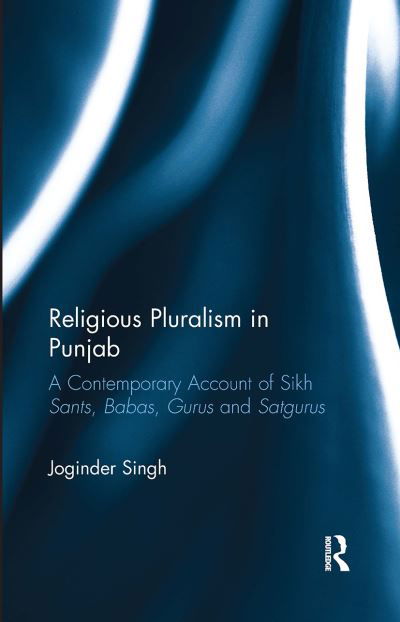 Cover for Joginder Singh · Religious Pluralism in Punjab: A Contemporary Account of Sikh Sants, Babas, Gurus and Satgurus (Paperback Bog) (2024)