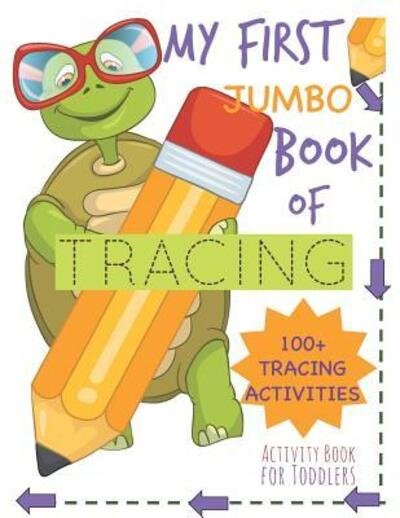 Cover for Busy Hands Books · My First Book of Tracing Jumbo 100+Tracing Activities Activity Book for Toddlers (Paperback Bog) (2019)