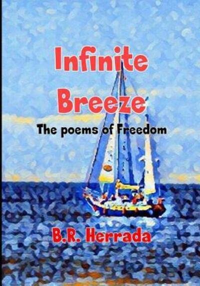 Cover for Bernabé Ramírez Herrada · Infinite Breeze. : The poems of the Freedom (Paperback Book) (2019)