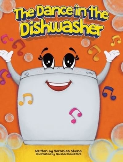 Veronica Sheno · The Dance In the Dishwasher (Hardcover Book) (2021)