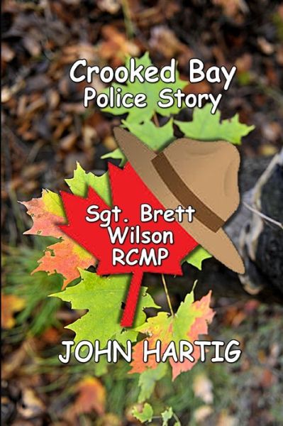 Cover for John Hartig · Crooked Bay Police Story (Paperback Book) (2019)