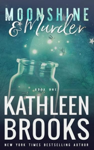 Cover for Kathleen Brooks · Moonshine &amp; Murder (Paperback Book) (2019)