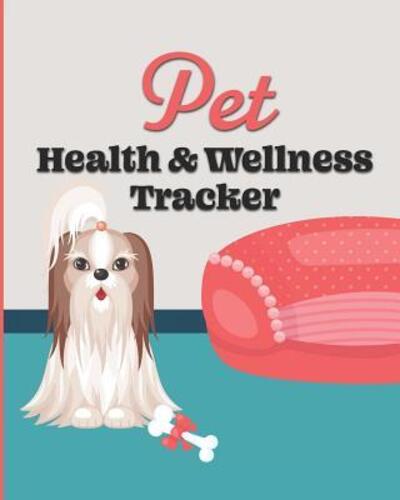 Cover for Larkspur &amp; Tea Publishing · Pet Health &amp; Wellness Tracker (Paperback Book) (2019)