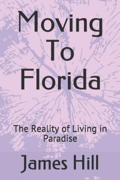 Cover for James Hill · Moving To Florida (Taschenbuch) (2019)