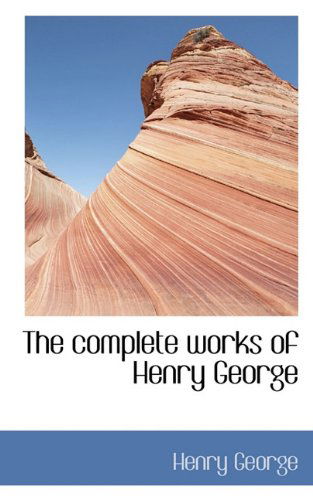 Cover for Henry George · The Complete Works of Henry George (Paperback Book) (2009)