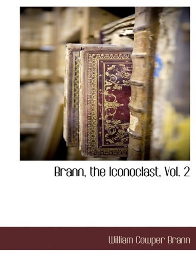 Cover for William Cowper Brann · Brann, the Iconoclast, Vol. 2 (Taschenbuch) (2010)