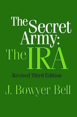 Cover for J. Bowyer Bell · The Secret Army: The IRA (Gebundenes Buch) (2017)