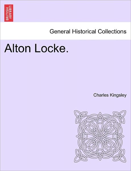 Cover for Charles Kingsley · Alton Locke. (Paperback Book) (2011)