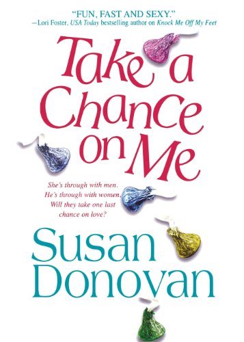 Take a Chance on Me - Susan Donovan - Books - St. Martin's Press - 9781250056481 - August 18, 2003