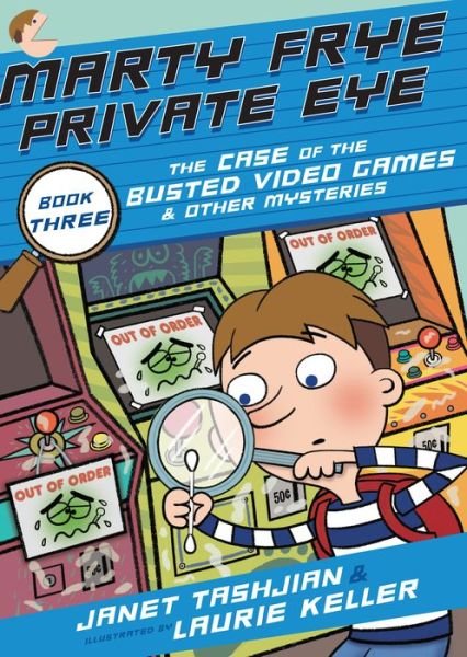 Marty Frye, Private Eye: The Case of the Busted Video Games & Other Mysteries - Marty Frye, Private Eye - Janet Tashjian - Libros - Square Fish - 9781250308481 - 17 de marzo de 2020