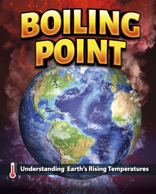 Cover for Golriz Golkar · Boiling Point: Understanding Earth’s Rising Temperatures (Hardcover Book) (2025)