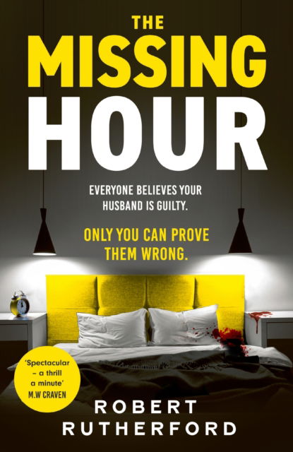 Cover for Robert Rutherford · The Missing Hour: the breakneck new race-against-time crime thriller from the Sunday Times bestseller (Paperback Bog) (2025)