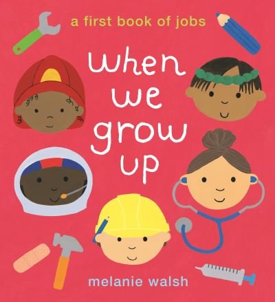 Cover for Melanie Walsh · When We Grow Up: A First Book of Jobs (Paperback Bog) (2021)