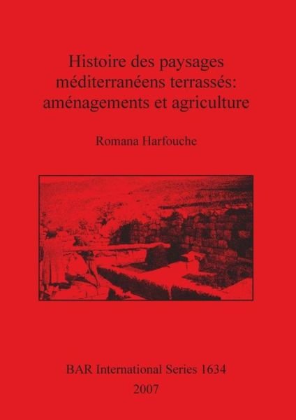 Cover for Romana Harfouche · Histoire des paysages méditerranéens terrassés (Bog) (2007)