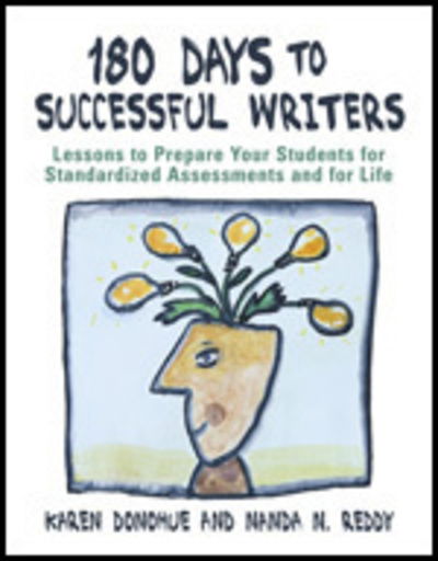 Cover for Karen Donohue · 180 Days to Successful Writers: Lessons to Prepare Your Students for Standardized Assessments and for Life (Hardcover Book) (2006)