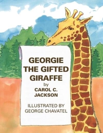 Cover for Carol C Jackson · Georgie the Gifted Giraffe: Illustrated by George Chavatel (Paperback Book) (2003)