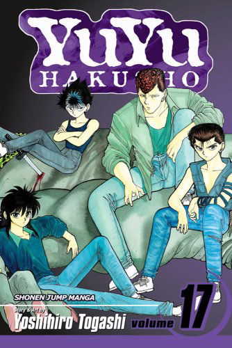 Cover for Yoshihiro Togashi · YuYu Hakusho, Vol. 17 - YuYu Hakusho (Paperback Book) (2009)