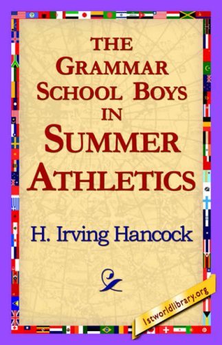 Cover for H. Irving Hancock · The Grammar School Boys in Summer Athletics (Paperback Book) (2006)