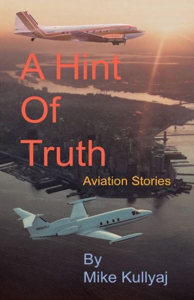 Cover for Mike Kullyaj · Hint of Truth (Book) (2007)