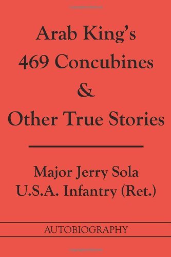 Cover for Maj. Jerry Sola · Arab King's 469 Concubines &amp; Other True Stories: Autobigraphy (Taschenbuch) (2006)