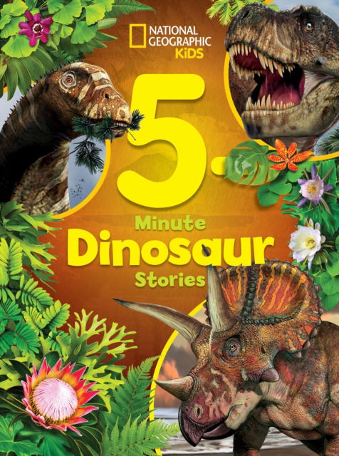 Cover for Moira Rose Donohue · National Geographic Kids 5-Minute Dinosaur Stories - 5-Minute Stories (Hardcover Book) (2024)