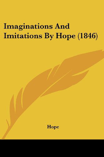 Cover for Hope · Imaginations and Imitations by Hope (1846) (Paperback Book) (2008)