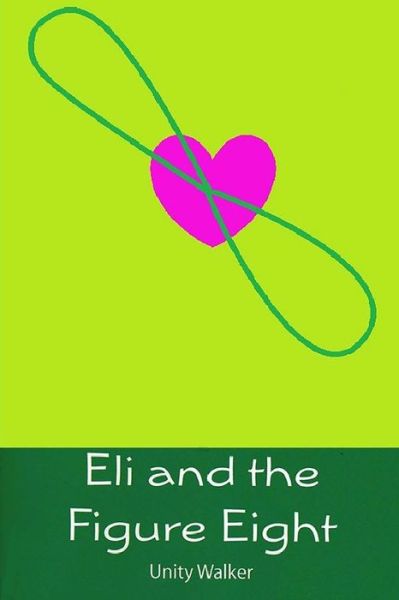 Cover for Unity Walker · Eli and the Figure Eight (Paperback Book) (2009)