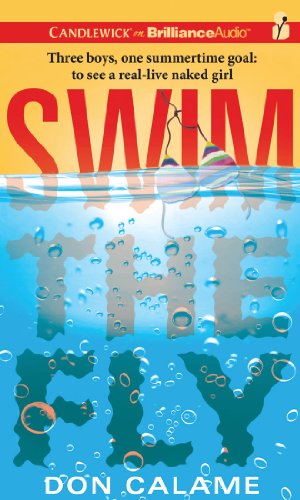 Swim the Fly - Don Calame - Audio Book - Candlewick on Brilliance Audio - 9781441890481 - September 14, 2010