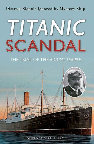 Cover for Senan Molony · Titanic Scandal: The Trial of the Mount Temple (Paperback Book) (2015)