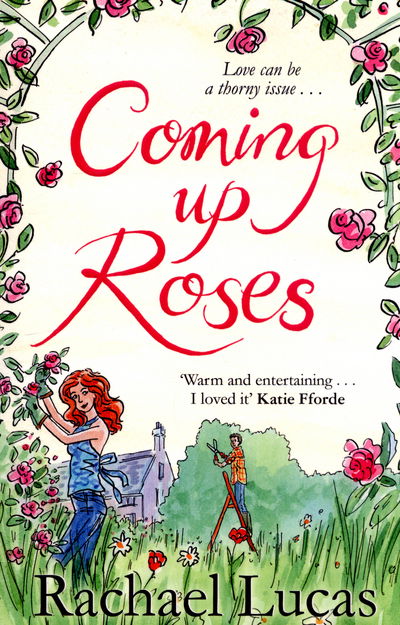 Coming Up Roses - Rachael Lucas - Books - Pan Macmillan - 9781447265481 - May 21, 2015