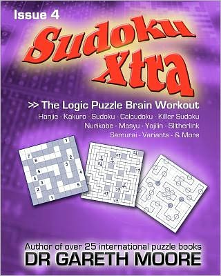 Sudoku Xtra Issue 4: the Logic Puzzle Brain Workout - Dr Gareth Moore - Books - CreateSpace Independent Publishing Platf - 9781451518481 - February 26, 2010