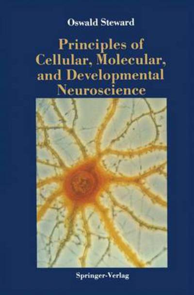 Cover for Oswald Steward · Principles of Cellular, Molecular, and Developmental Neuroscience (Paperback Book) [Softcover Reprint of the Original 1st Ed. 1989 edition] (2011)