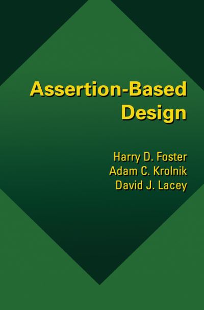 Cover for Harry D. Foster · Assertion-Based Design (Paperback Book) [Softcover reprint of the original 1st ed. 2003 edition] (2012)